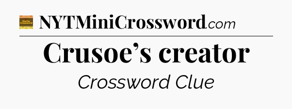 Crusoe’s creator - Eugene Sheffer Crossword