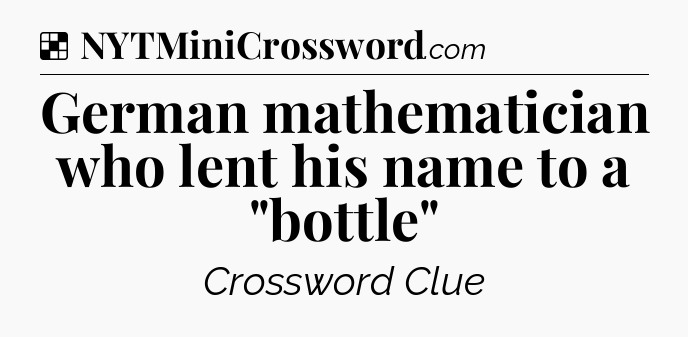 Solution: German mathematician who lent his name to a 