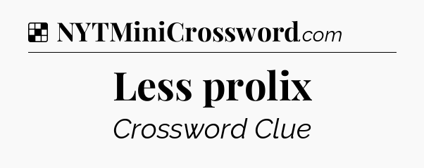 Solution: Less prolix - NYT Crossword
