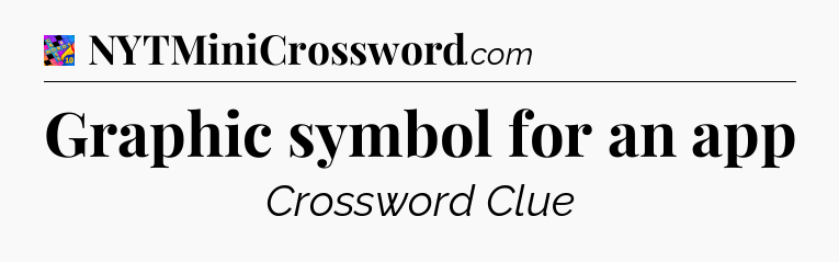 Graphic symbol for an app Crossword Clue