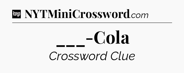 ___-Cola Crossword Clue