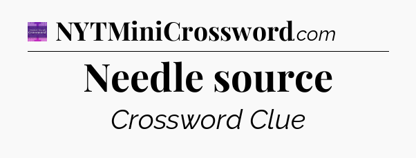 Needle source - Thomas Joseph Crossword