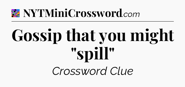 Gossip that you might 