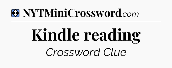 Solution: Kindle reading - NYT Mini Crossword