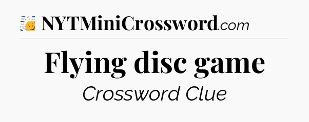 Flying disc game - 7 Little Words