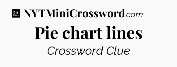 Pie chart lines - LA Times Crossword