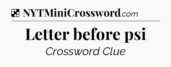 Solution: Letter before psi - NYT Crossword