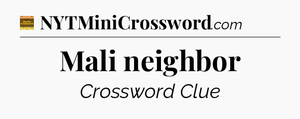 Mali neighbor - Eugene Sheffer Crossword