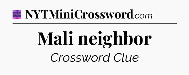 Mali neighbor - Thomas Joseph Crossword