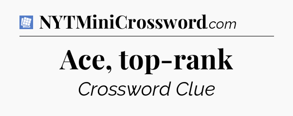 Ace, top-rank Puzzle Page Crossword Clue