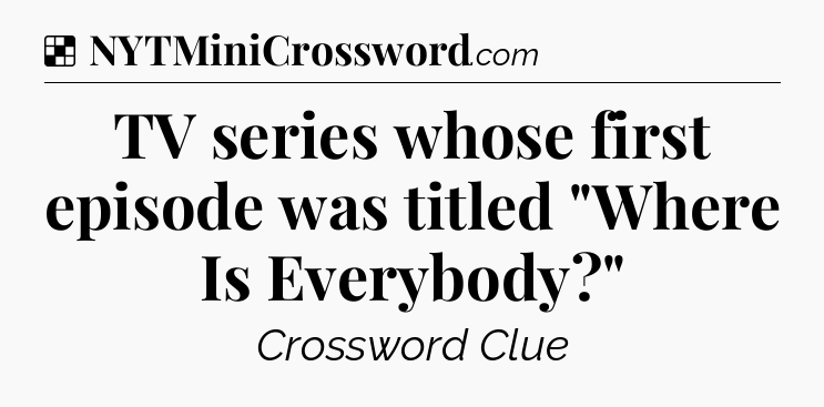 Solution: TV series whose first episode was titled 