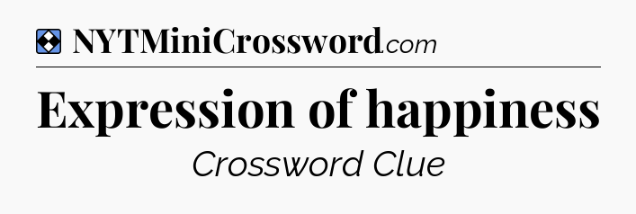 Solution: Expression of happiness - NYT Mini Crossword