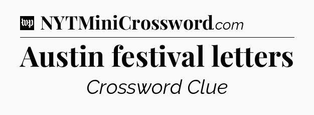 Austin festival letters Crossword Clue