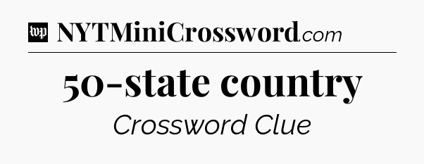 50-state country Crossword Clue