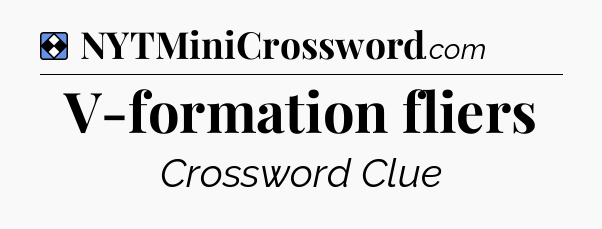 Solution: V-formation fliers - NYT Mini Crossword