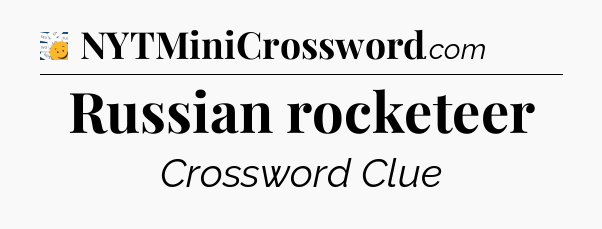 Russian rocketeer - 7 Little Words