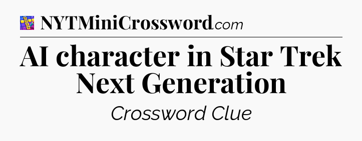 AI character in Star Trek Next Generation Codycross