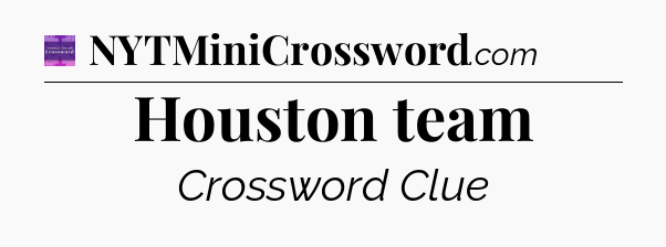 Houston team - Thomas Joseph Crossword