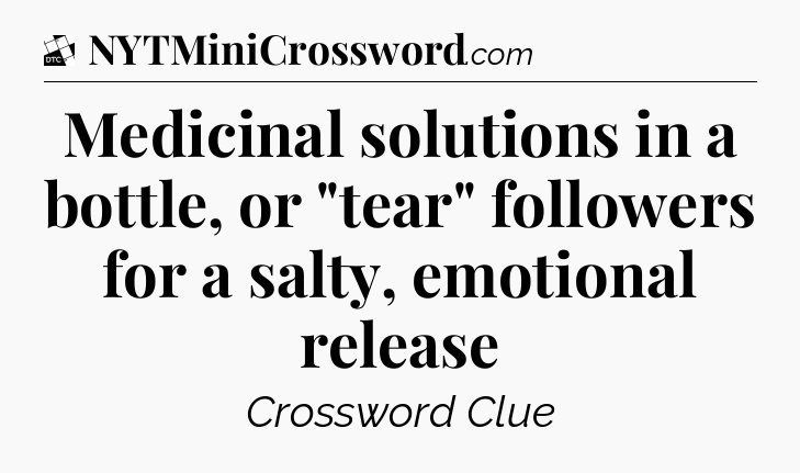 Medicinal solutions in a bottle, or 