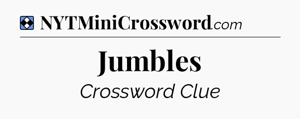 Solution: Jumbles - NYT Mini Crossword