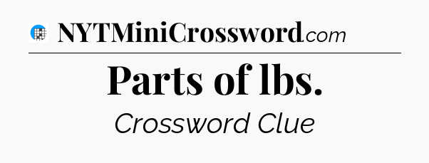 Parts of lbs Crossword Clue