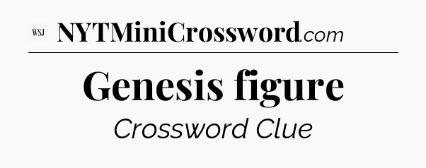 Genesis figure - WSJ Crossword