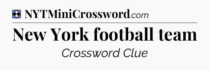 Solution: New York football team - NYT Mini Crossword