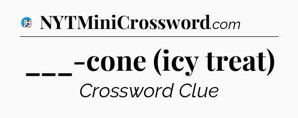 ___-cone (icy treat) Crossword Clue