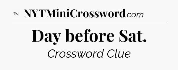 Day before Sat - WSJ Crossword