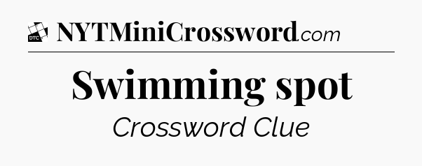 Swimming spot - Daily Themed Classic Crossword