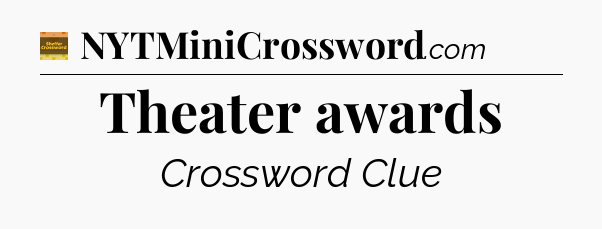 Theater awards - Eugene Sheffer Crossword