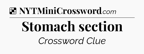 Solution: Stomach section - NYT Crossword
