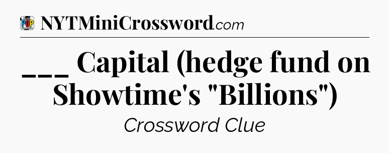 ___ Capital (hedge fund on Showtime's 