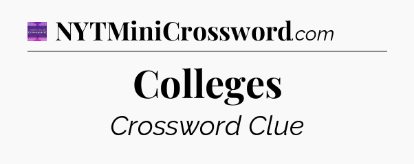 Colleges - Thomas Joseph Crossword