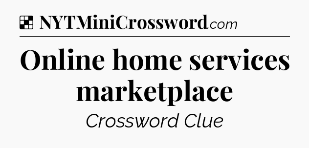 Solution: Online home services marketplace - NYT Crossword