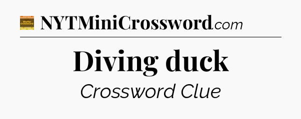 Diving duck - Eugene Sheffer Crossword