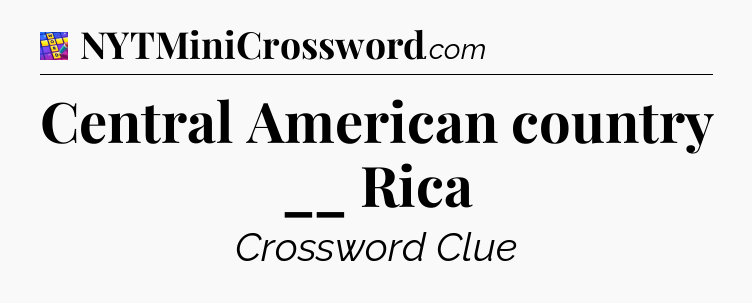 Central American country __ Rica Codycross