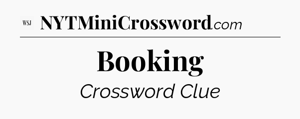 Booking - WSJ Crossword