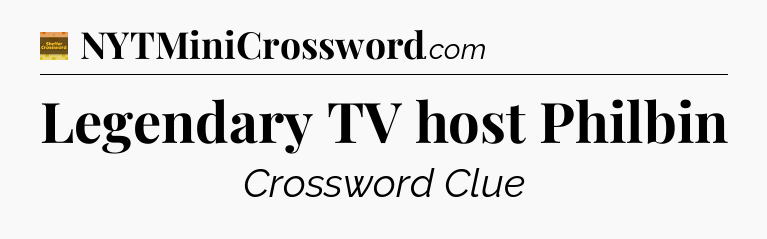 Legendary TV host Philbin - Eugene Sheffer Crossword