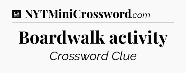 Boardwalk activity - LA Times Crossword