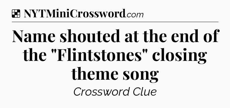 Solution: Name shouted at the end of the 