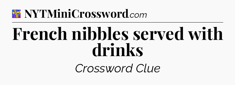 French nibbles served with drinks Codycross