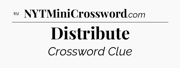 Distribute - WSJ Crossword
