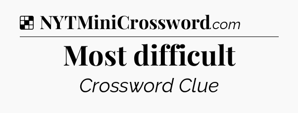 Solution: Most difficult - NYT Crossword