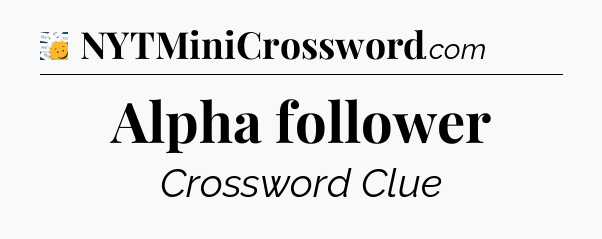 Alpha follower - 7 Little Words