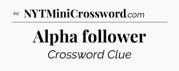 Alpha follower - WSJ Crossword