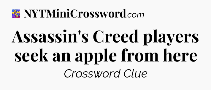 Assassin's Creed players seek an apple from here Codycross
