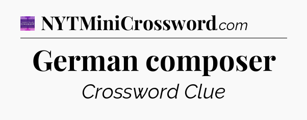 German composer - Thomas Joseph Crossword