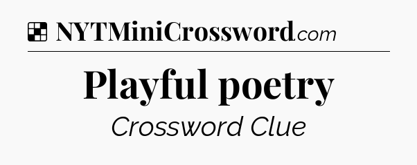 Solution: Playful poetry - NYT Crossword