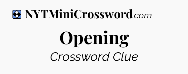 Solution: Opening - NYT Mini Crossword